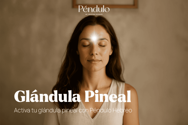 glandula pineal y péndulo hebreo